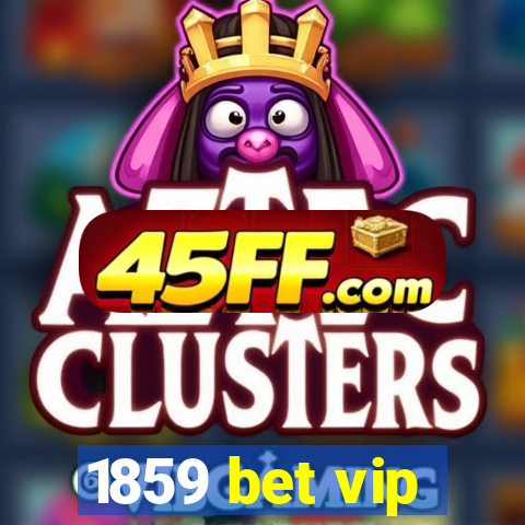 1859 bet vip